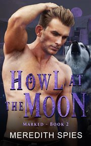 Howl at the Moon : Marked cover image
