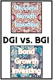 Dgi vs. bgi: dividend growth investing vs. bond growth investing : Dividend Growth Investing vs. Bond Growth Investing cover image