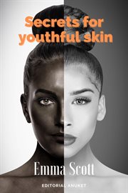 Secrets for Youthful Skin cover image
