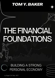The Financial Foundations : Building a Strong Personal Economy cover image