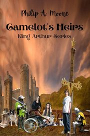 Camelot's heirs: king arthur series : King Arthur Series cover image