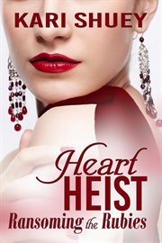 Heart heist: ransoming the rubies : Ransoming the Rubies cover image