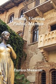 Verona, Vicenza, Padua, Mantua cover image