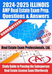 2024-2025 Illinois AMP Real Estate Exam Prep Questions & Answers : Study Guide to Passing the Sales cover image