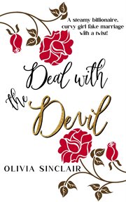 Deal with the Devil : A Steamy Billionaire, Curvy Girl Fake Marriage With a Twist! cover image