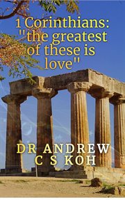 1 corinthians: the greatest of these is love : The Greatest of These Is Love cover image
