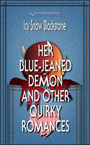 Her Blue-Jeaned Demon and Other Quirky Romances cover image
