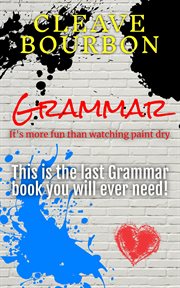 Grammar: It's More Fun Than Watching Paint Dry : It's More Fun Than Watching Paint Dry cover image
