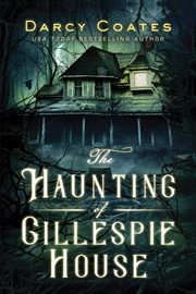 The haunting of Gillespie House cover image