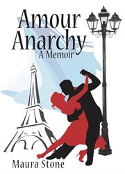 Amour anarchy, a memoir cover image