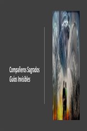 Compañeros Sagrados. Guías Invisibles cover image