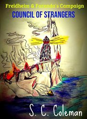Freidheim and Farenda's Campaign: The Council of Strangers : The Council of Strangers cover image