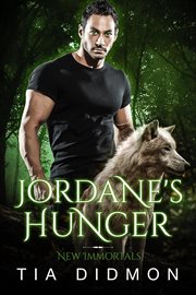 Jordane's hunger: steamy paranormal fated mates romance : Steamy Paranormal Fated Mates Romance cover image