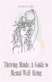 Thriving Minds : A Guide to Mental Well-Being cover image