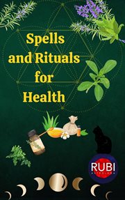 Spells and Rituals for Health cover image