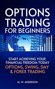 Options trading for beginners - the 7-day crash course i start achieving your financial freedoom : The 7 cover image
