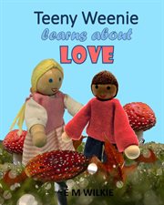 Teeny weenie learns about love cover image