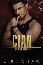 Cian: a dark mafia romance : A Dark Mafia Romance cover image