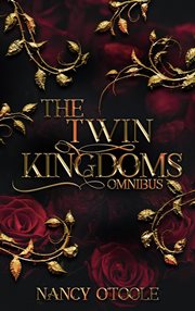 The twin kingdoms omnibus: a fairy tale novella series : A Fairy Tale Novella Series cover image