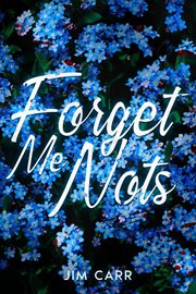 Forget-me-nots : Me cover image