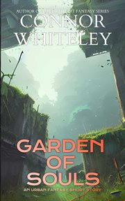 Garden of Souls : An Urban Fantasy Short Story cover image