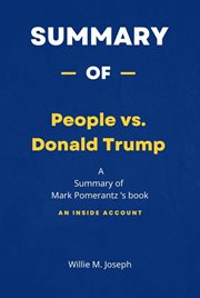 Summary of People vs. Donald Trump by Mark Pomerantz : An Inside Account cover image