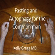 Fasting and Autophagy for the Common Mann cover image