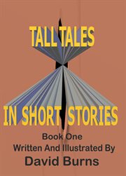 Tall Tales in Short Stories : Tall Tales In Short Stories cover image