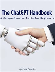The ChatGPT Handbook : A Comprehensive Guide for Beginners cover image