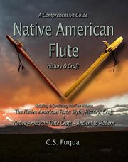 Native American Flute ̃ A Comprehensive Guide cover image