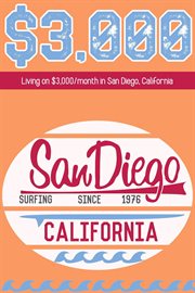 Living on $3,000/Month in San Diego, California : Financial Freedom cover image