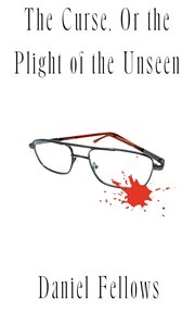 The curse, or the plight of the unseen cover image