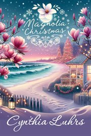 Magnolia Christmas : Magnolia Beach cover image