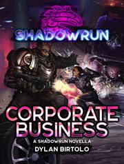 Shadowrun: Corporate Business : Corporate Business cover image