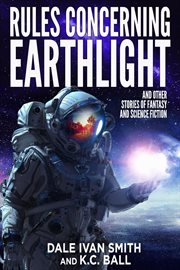 Rules concerning earthlight and other stories of fantasy and science fiction cover image