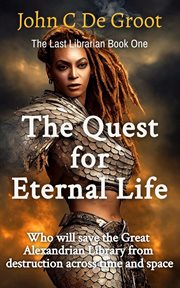 The Quest for Eternal Life cover image