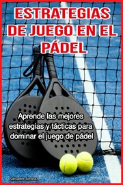 Estrategias de Juego en el Pádel cover image
