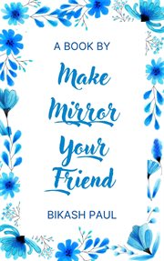 Make mirror your friend cover image