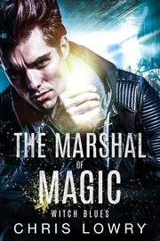 Witch Blues : The Marshal of Magic cover image