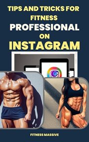 Tips and tricks for fitness professionals on instagram - how to get more followers and customers : How to get More Followers and Customers cover image