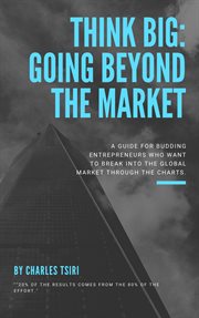 Think big: going beyond the market : Going Beyond the Market cover image