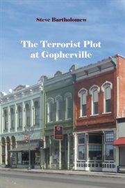 The terrorist plot at gopherville cover image