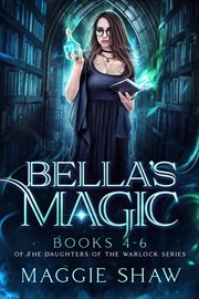 Bella's magic : Books #4-6 cover image