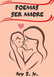 Poemas Ser Madre cover image