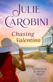 Chasing Valentino : a Hollywood by the Sea novel cover image