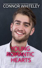 Young Romantic Hearts : A Young Adult Gay Romance Short Story cover image