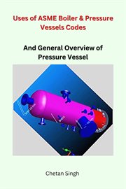 Uses of ASME Boiler & Pressure Vessels Codes cover image