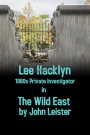 Lee hacklyn 1980s private investigator in the wild east cover image