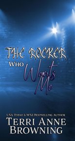 The Rocker Who Wants Me cover image