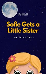 Sofie gets a little sister cover image